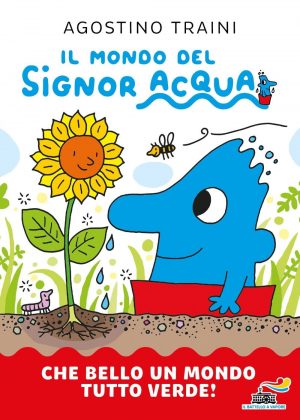 SIGNOR ACQUA - CHE BELLO UN MONDO TUTTO