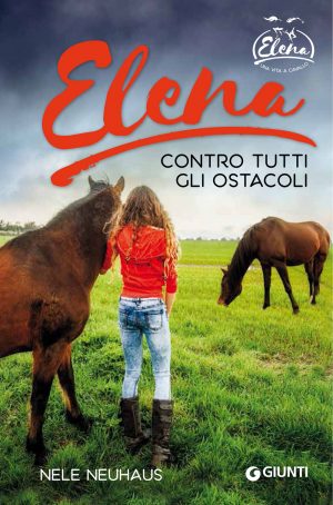 ELENA. CONTRO TUTTI GLI OSTACOLI