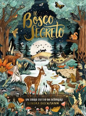 IL BOSCO SEGRETO. EDIZ. A COLORI