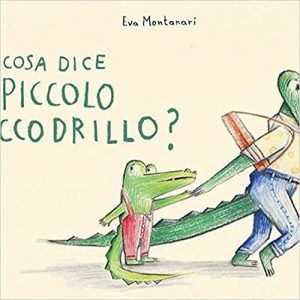 COSA DICE IL PICCOLO COCCODRILLO?