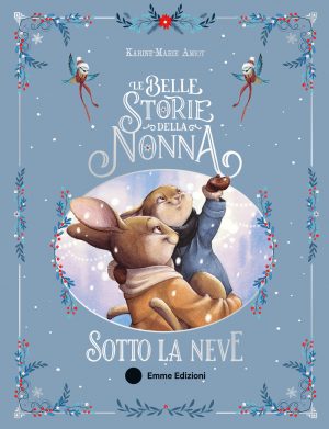 LE BELLE STORIE DELLA NONNA SOTTO LA NEV