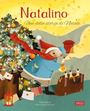 NATALINO. UNA DOLCE STORIA DI NATALE. ED